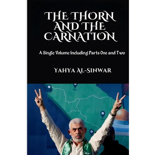 The Thorn and the Carnation: A Single Volume Including Parts One and Two