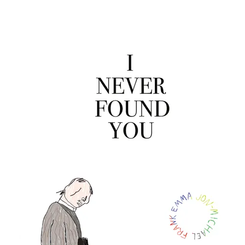 I Never Found You
