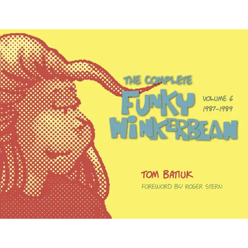 The Complete Funky Winkerbean, Volume 6, 1987-1989