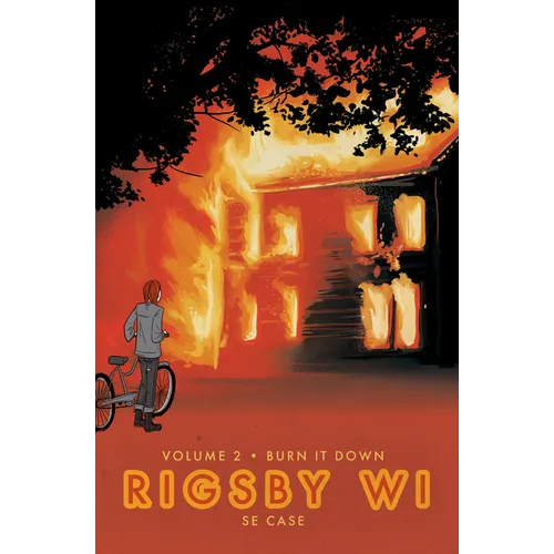 Burn It Down: Rigsby Wi Volume 2