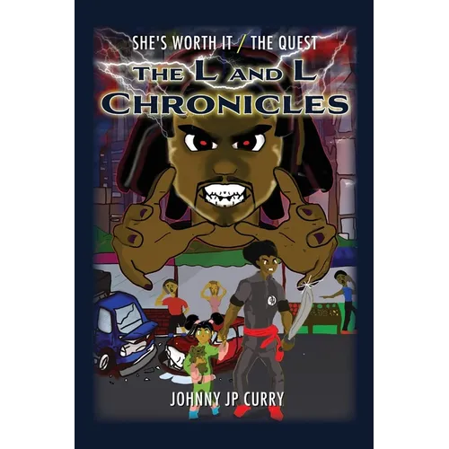 The L and L Chronicles: She's Worth It / The Quest