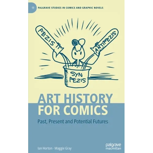 Art History for Comics: Past, Present and Potential Futures