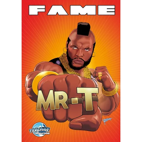 Fame: Mr. T