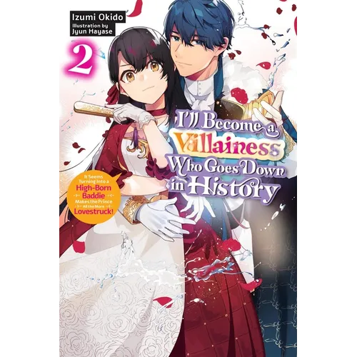 I'll Become a Villainess Who Goes Down in History, Vol. 2 (Novel): Volume 2