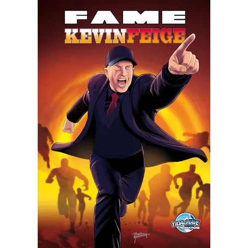 Fame: Kevin Feige: Mastermind Behind the MCU
