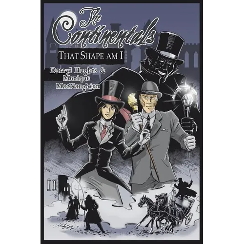 The Continentals: That Shape Am I (The Complete Graphic Novel. A Historical Victorian Steampunk Murder Mystery Thriller Books)