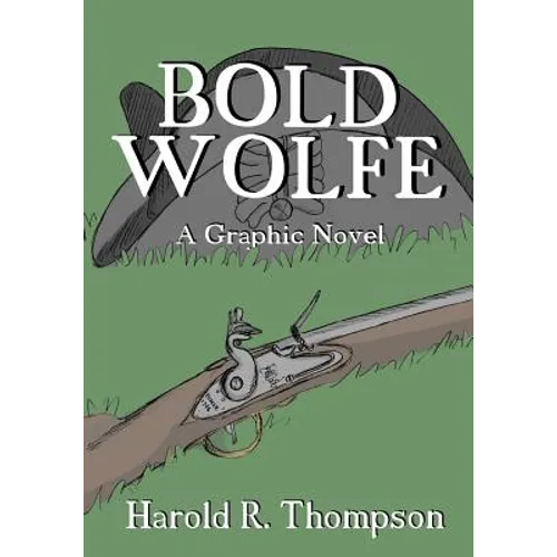 Bold Wolfe: A Graphic Novel
