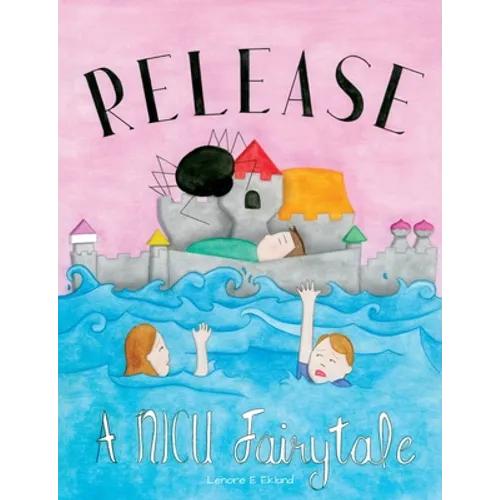 Release: A NICU Fairytale