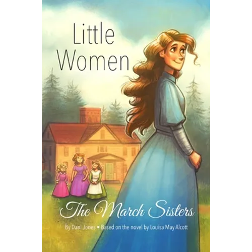 Little Women: The March Sisters