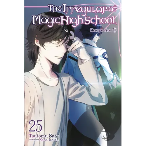 The Irregular at Magic High School, Vol. 25 (Light Novel): Escape Arc, Part II