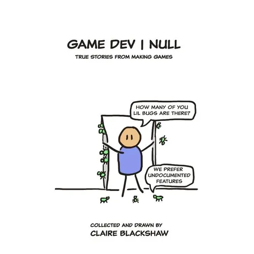 Game Dev Null: True Stories from Game Development