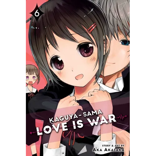 Kaguya-Sama: Love Is War, Vol. 6