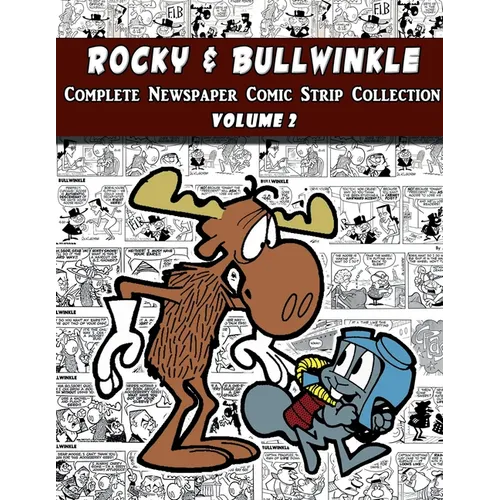 Rocky and Bullwinkle: The Complete Comic Strip Collection Volume 2 (1964-1965)