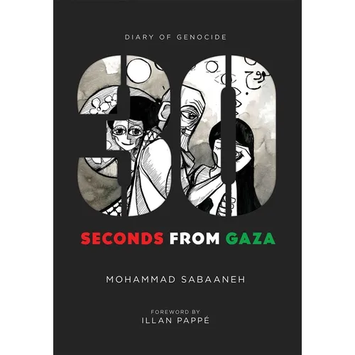 30 Seconds from Gaza: Diary of Genocide