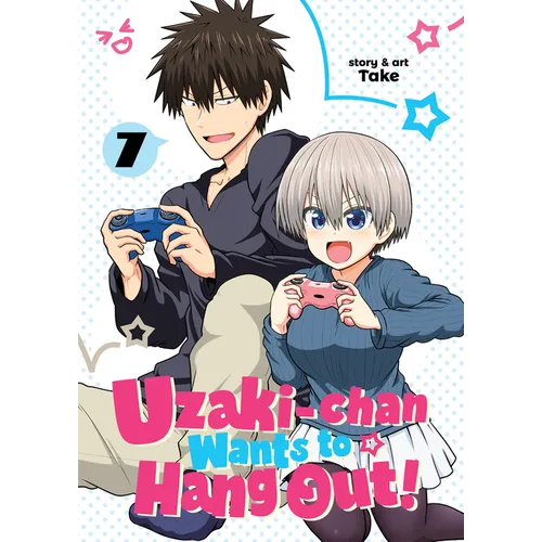 Uzaki-Chan Wants to Hang Out! Vol. 7
