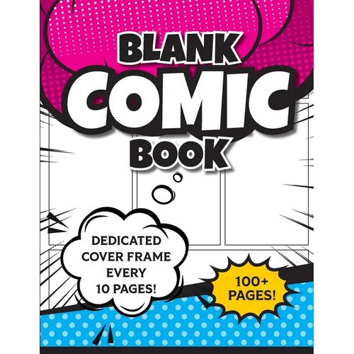 Blank Comic Book (Magenta & Blue): 8.5"x11" 100+ Pages of Blank Panels to Create Your Own Comic! Different Frames on Every Spread; Space for Covers Ev