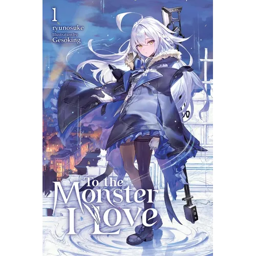 To the Monster I Love, Vol. 1 (Novel)