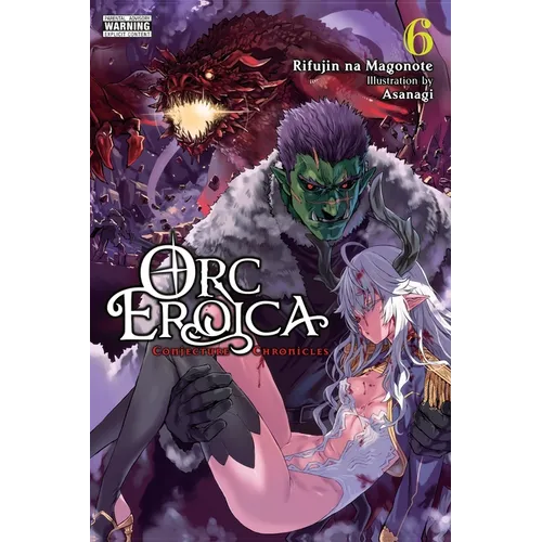 Orc Eroica, Vol. 6 (Light Novel)