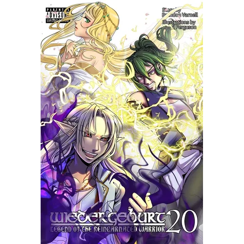 Wiedergeburt: Legend of the Reincarnated Warrior: Volume 20