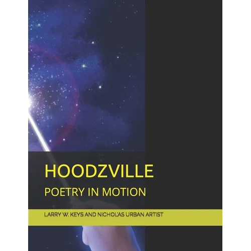 Hoodzville: Poetry in Motion