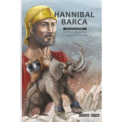 Hannibal Barca: The true history