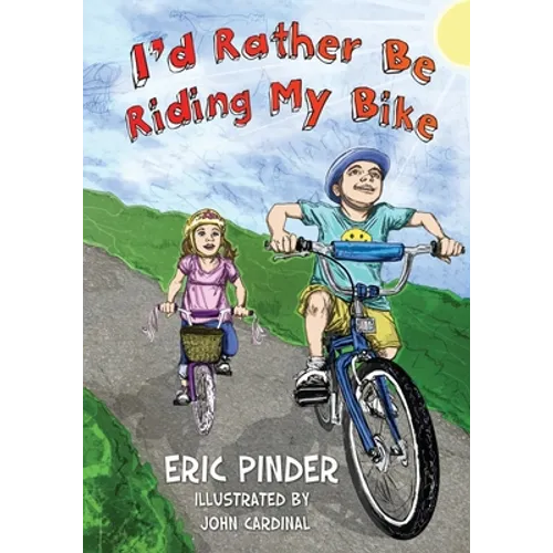 I'd Rather Be Riding My Bike