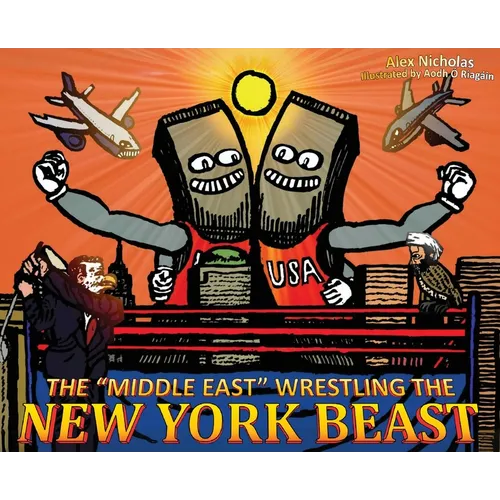 The "Middle East" Wrestling the New York Beast