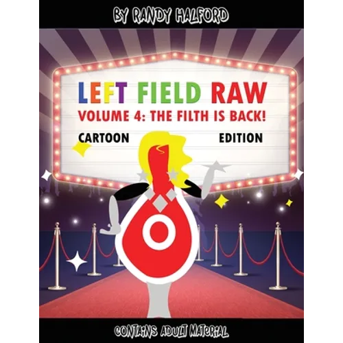 Left Field Raw Volume 4: the Filth Is Back!