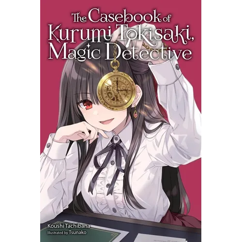 Casebook of Kurumi Tokisaki, Magic Detective (Light Novel)