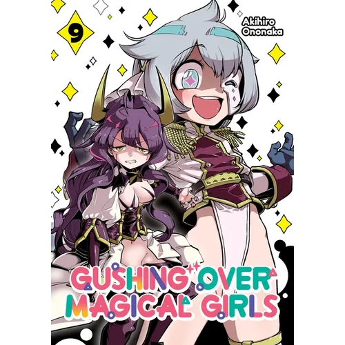 Gushing Over Magical Girls: Volume 9 (Manga)