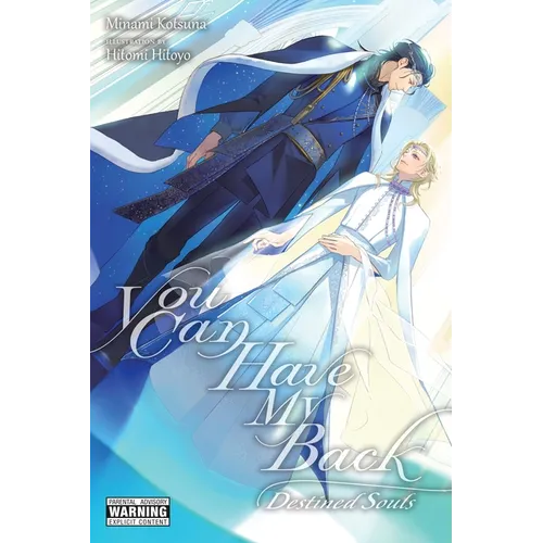 You Can Have My Back, Vol. 4 (Light Novel): Destined Souls (Extra Edition)