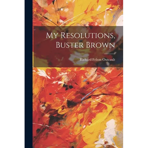 My Resolutions, Buster Brown