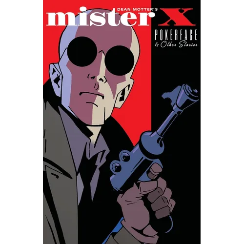 Mister X: Pokerface and other stories