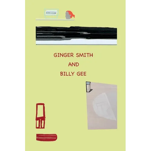 Ginger Smith and Billy Gee: An Optimistic and Utopian Tale