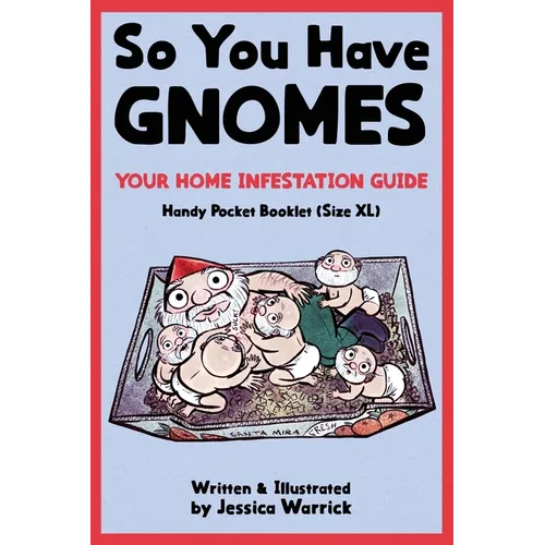 So You Have Gnomes