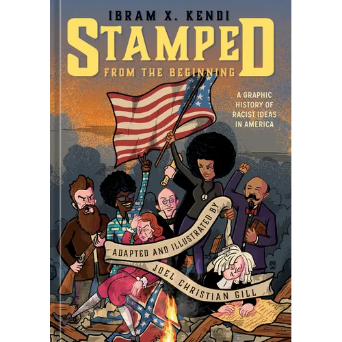 Stamped from the Beginning [Graphic Edition]: A Graphic History of Racist Ideas in America