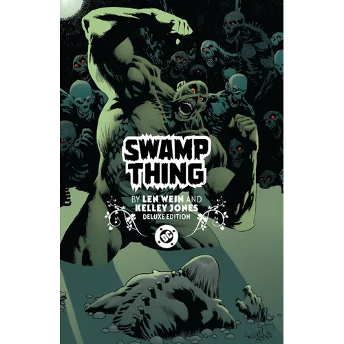 Swamp Thing by Len Wein and Kelley Jones: Deluxe Edition