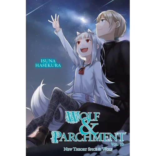 Wolf & Parchment: New Theory Spice & Wolf, Vol. 10 (Light Novel)