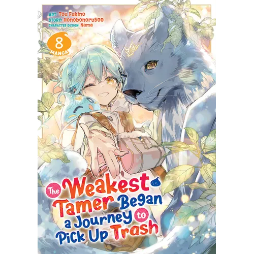 The Weakest Tamer Began a Journey to Pick Up Trash (Manga) Vol. 8