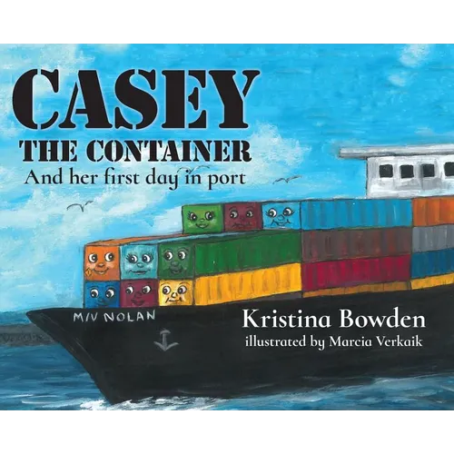 Casey the Container: And her first day in port