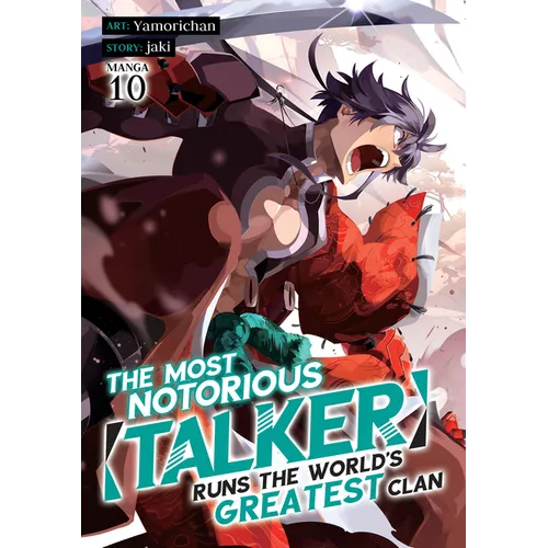 The Most Notorious Talker Runs the World's Greatest Clan (Manga) Vol. 10