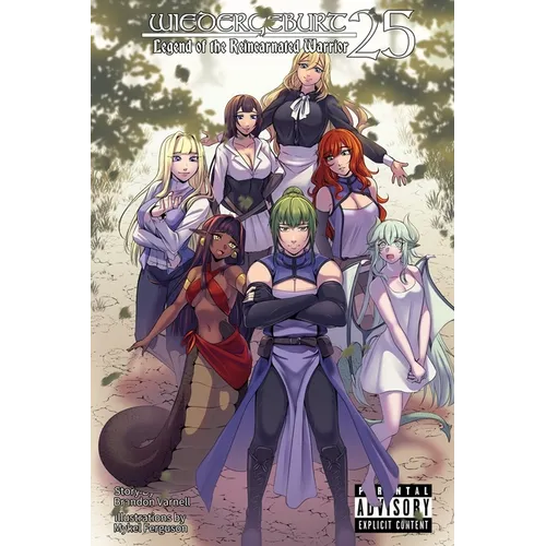 WIEDERGEBURT Legend of the Reincarnated Warrior, Volume 25 (Light Novel)