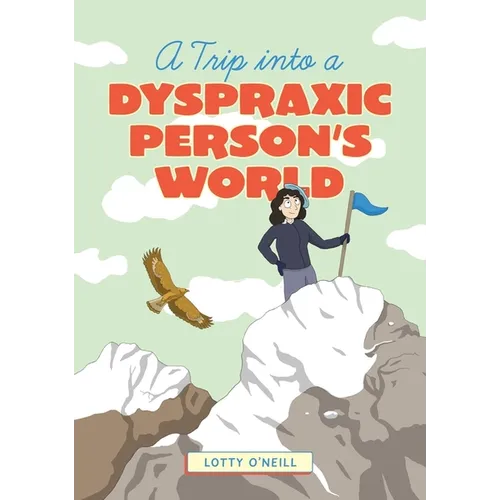 A Trip Into a Dyspraxic Person's World