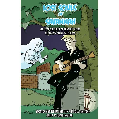 Lost Souls of Savannah: More Adventures of Flagler's Few, Ghost Hunters