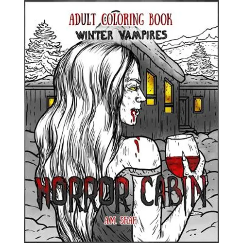 Adult Coloring Book Horror Cabin: Winter Vampires