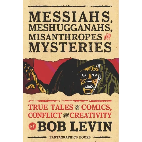 Messiahs, Meshugganahs, Misanthropes, and Mysteries