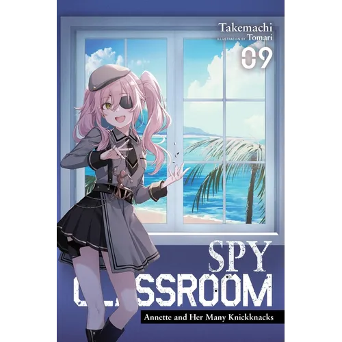 Spy Classroom, Vol. 9 (Light Novel): Annette and Her Many Knickknacks Volume 9