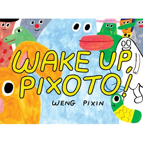Wake Up, Pixoto!