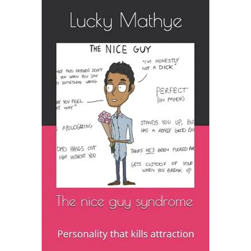 The nice guy syndrome: Personality that kills attraction