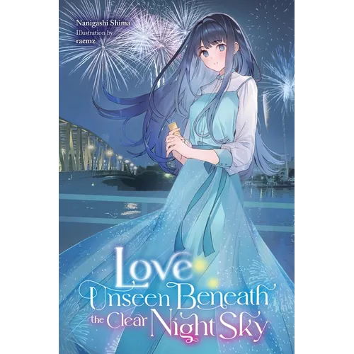 Love Unseen Beneath the Clear Night Sky: Volume 1